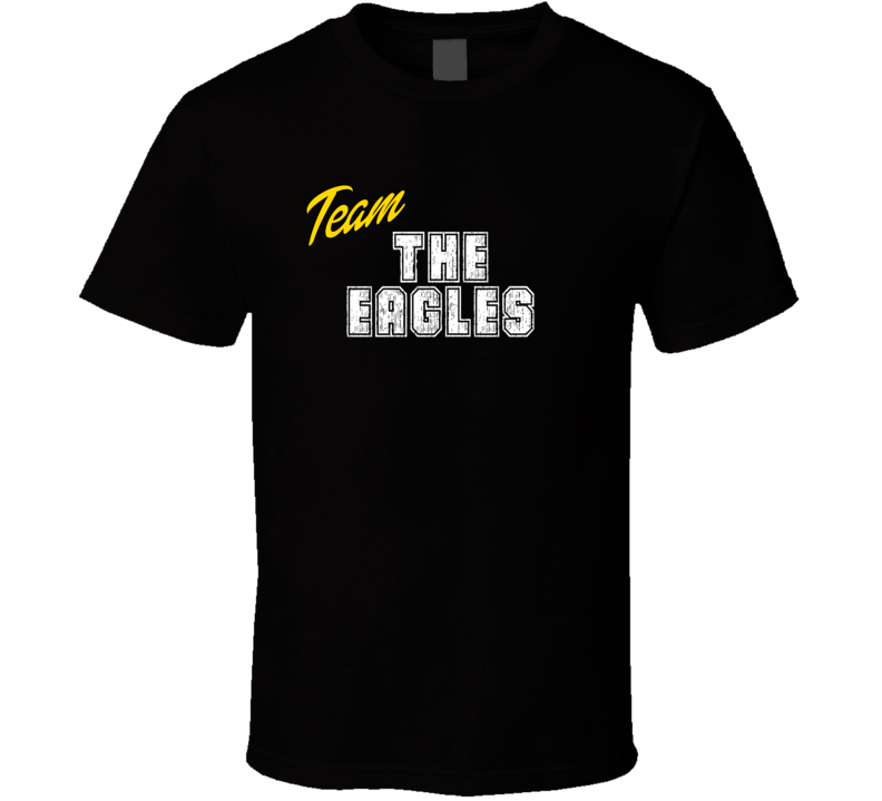 Team The Eagles Celebrity T Shirt