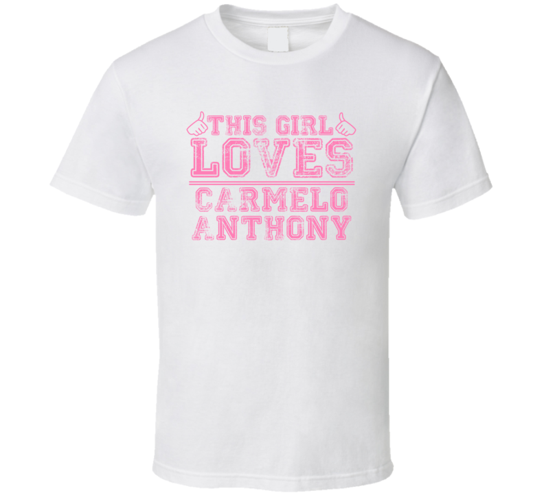 This Girl Loves Carmelo Anthony Celebrity T Shirt