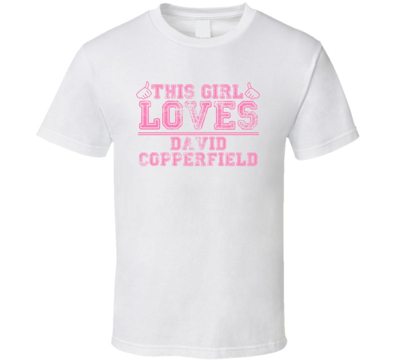 This Girl Loves David Copperfield Celebrity T Shirt