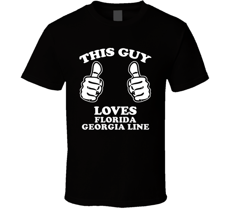 This Guy Loves Florida Georgia Line Celebrity T Shirt