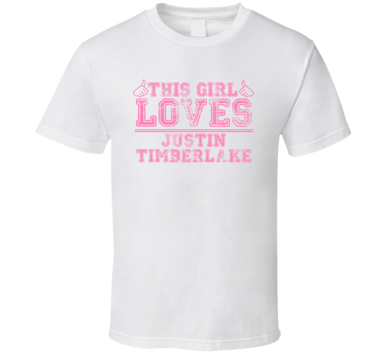 This Girl Loves Justin Timberlake Celebrity T Shirt This Girl Loves Justin Timberlake Celebrity T Shirt