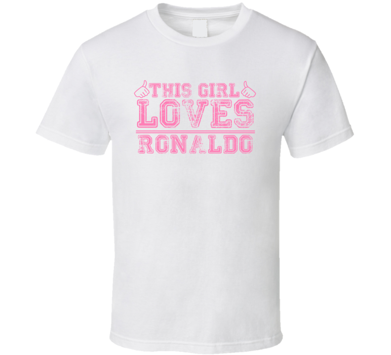 This Girl Loves Ronaldo Celebrity T Shirt