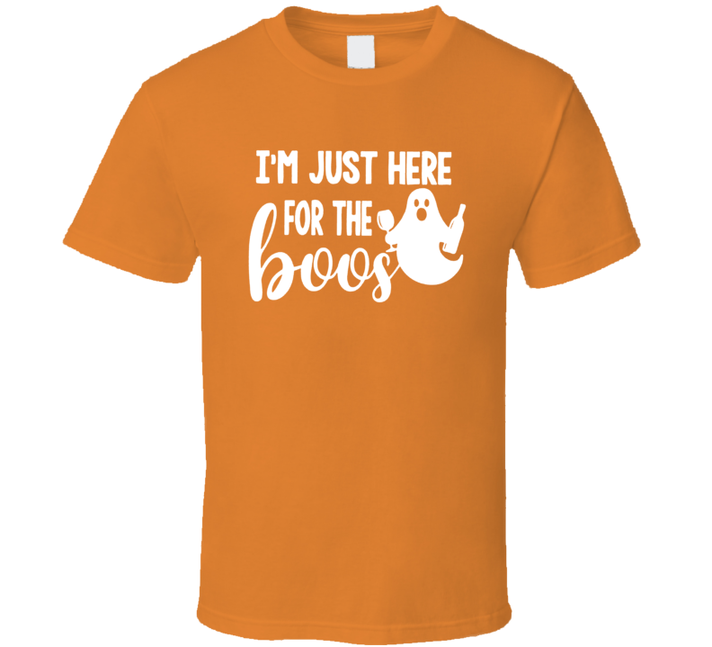 Im Just Here For The Boos Funny Halloween Ghost T Shirt Im Just Here For The Boos Funny Halloween Ghost T Shirt