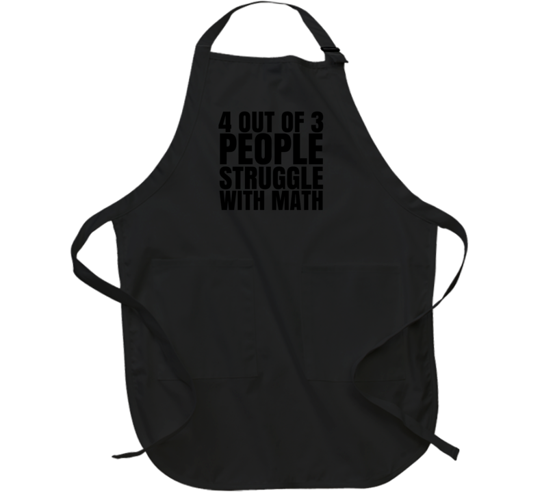 4 Out Of 3 People Struggle With Math Tim Duncan Funny Dad Joke Apron 4 Out Of 3 People Struggle With Math Tim Duncan Funny Dad Joke Apron