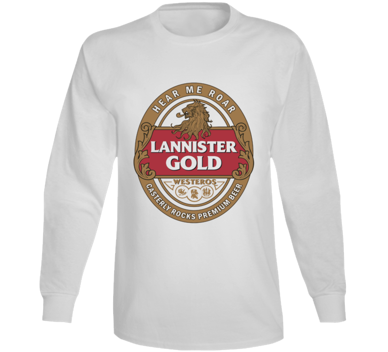 Lannister Gold Hear Me Roar Premium Beer Game Of Thrones Tv Long Sleev