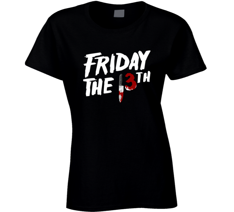 Friday The 13th Freaky Movie Creepy Knife Blood Scary Party Ladies T S