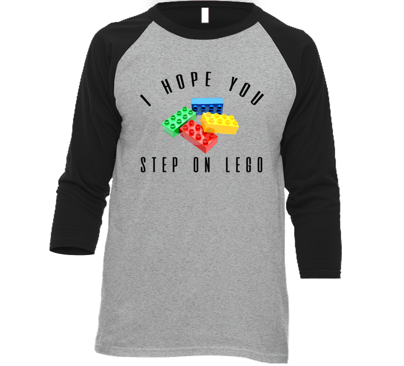 I Hope You Step On Lego Funny T Shirt I Hope You Step On Lego Funny T Shirt