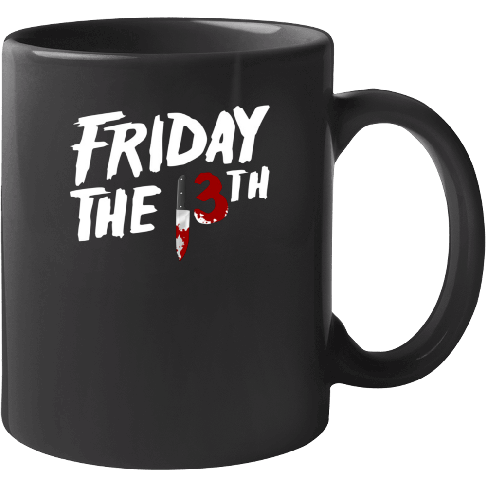 Friday The 13th Freaky Movie Creepy Knife Blood Scary Party Mug Friday The 13th Freaky Movie Creepy Knife Blood Scary Party Mug