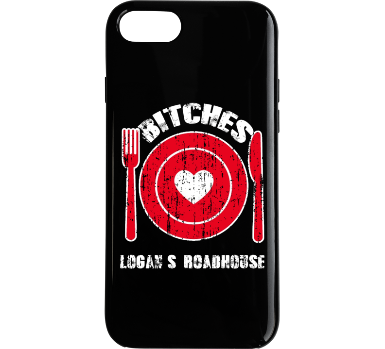 Bitches Love Logan's Roadhouse Funny Favorite Food Phone Case Bitches Love Logan's Roadhouse Funny Favorite Food Phone Case