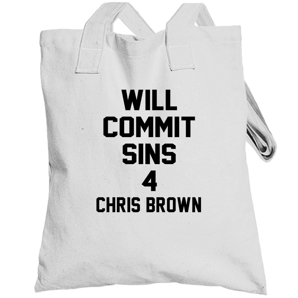 Will Commit Sins 4 Chris Brown Celebrity Totebag Will Commit Sins 4 Chris Brown Celebrity Totebag