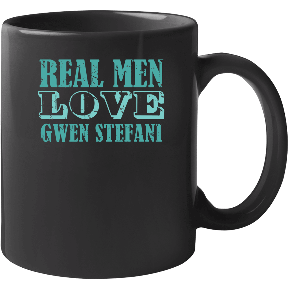 Real Men Love Gwen Stefani Celebrity Mug Real Men Love Gwen Stefani Celebrity Mug