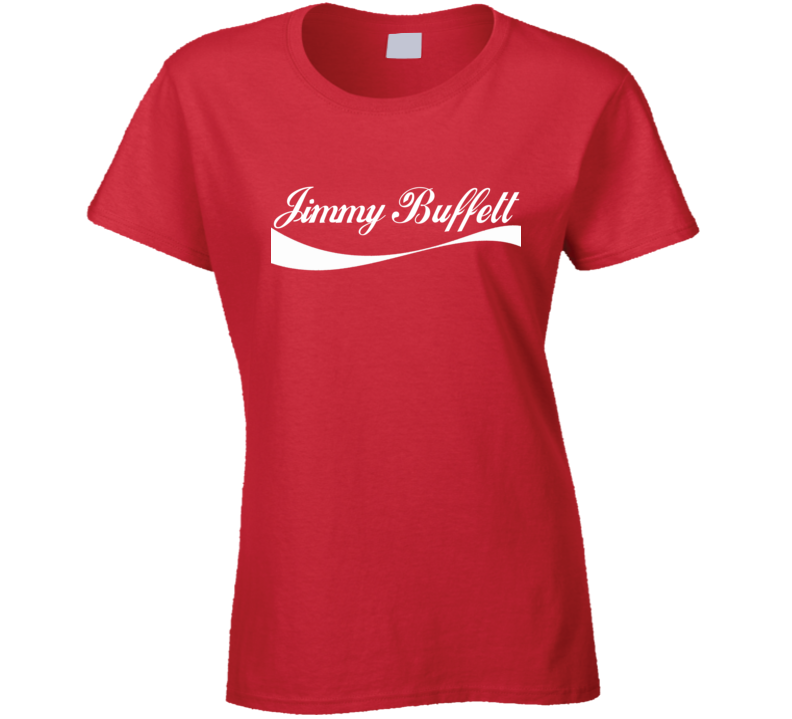 Cola Parody Jimmy Buffett Funny Celebrity Ladies T Shirt Cola Parody Jimmy Buffett Funny Celebrity Ladies T Shirt