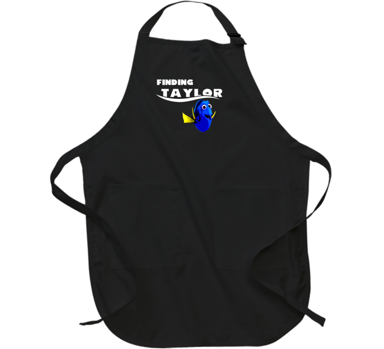 Finding Taylor Finding Dory Movie Parody Funny Name Apron Finding Taylor Finding Dory Movie Parody Funny Name Apron