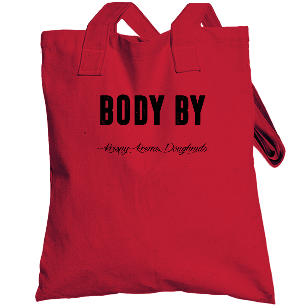 Body By Krispy Kreme Doughnuts Funny Food Fanatic Totebag Body By Krispy Kreme Doughnuts Funny Food Fanatic Totebag