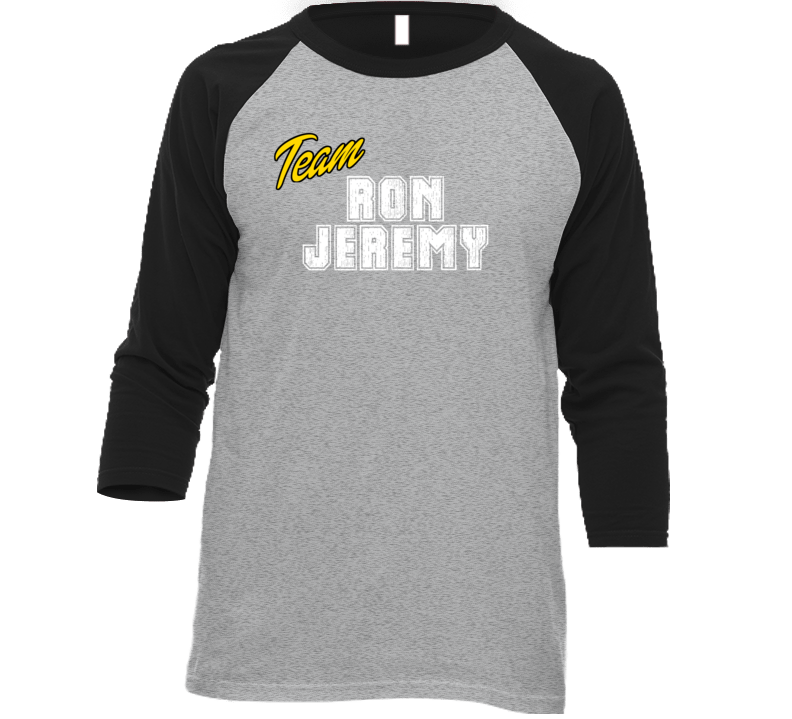 Team Ron Jeremy Celebrity T Shirt Team Ron Jeremy Celebrity T Shirt