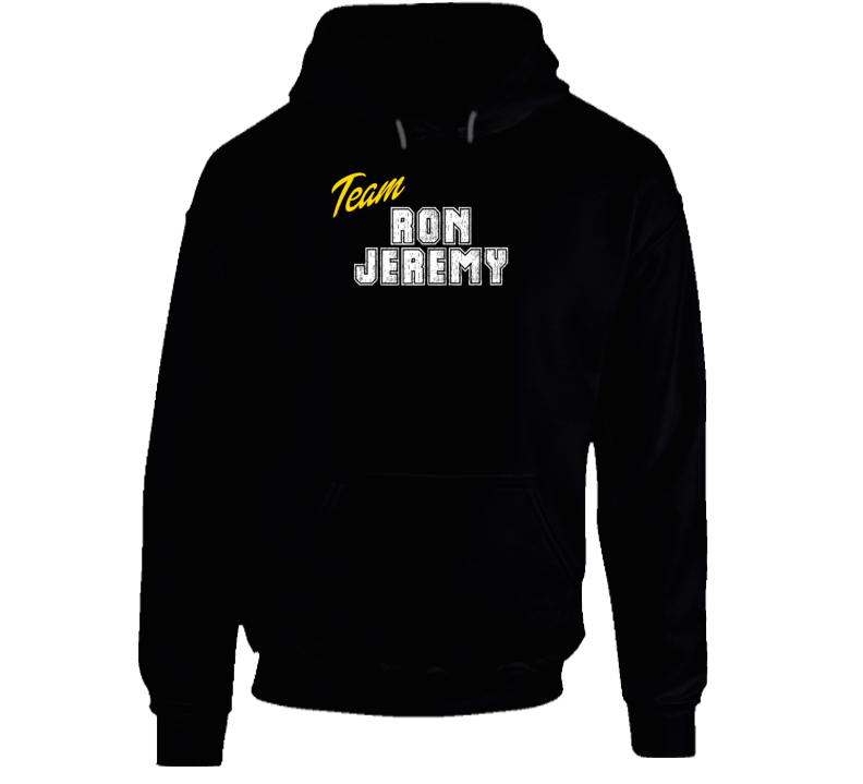 Team Ron Jeremy Celebrity Hoodie Team Ron Jeremy Celebrity Hoodie