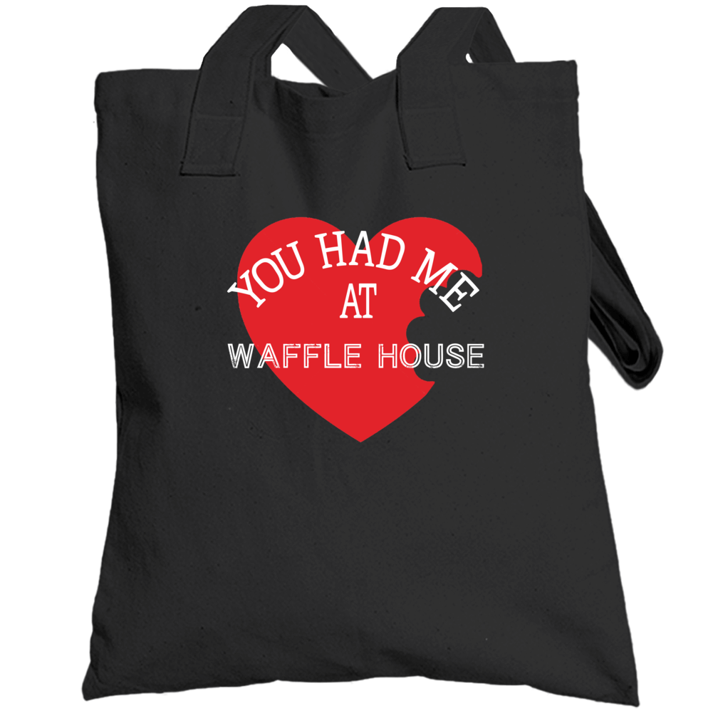 You Had Me At Waffle House Funny Favorite Food Totebag