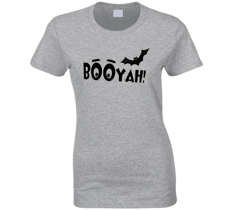 Booyah Bat Halloween Party Ladies T Shirt Booyah Bat Halloween Party Ladies T Shirt