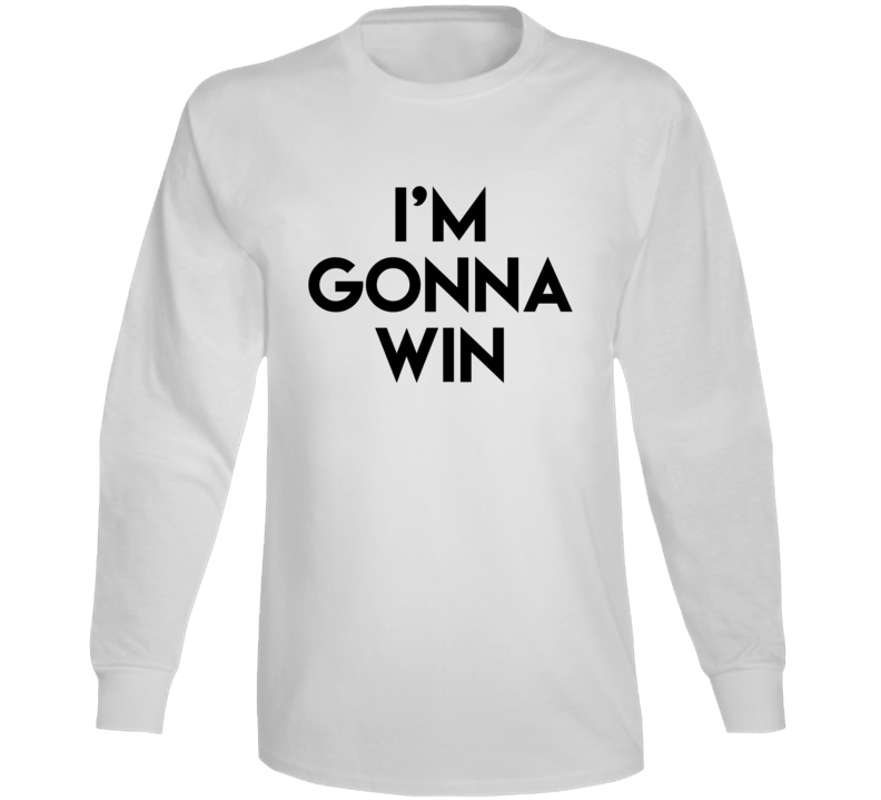I'm Gonna Win Diana Ross Long Sleeve I'm Gonna Win Diana Ross Long Sleeve