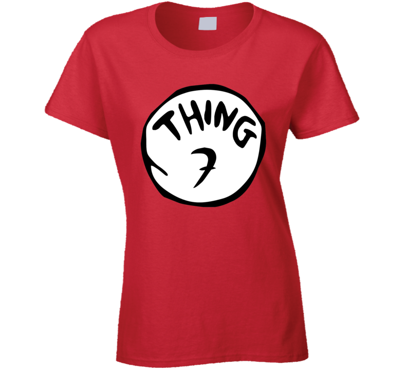 Thing 7 Dr Seuss Funny Ladies T Shirt Thing 7 Dr Seuss Funny Ladies T Shirt