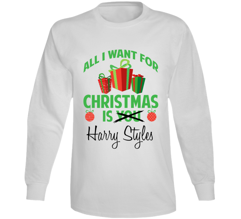 All I Want For Christmas Is Harry Styles Celebrity Long Sleeve