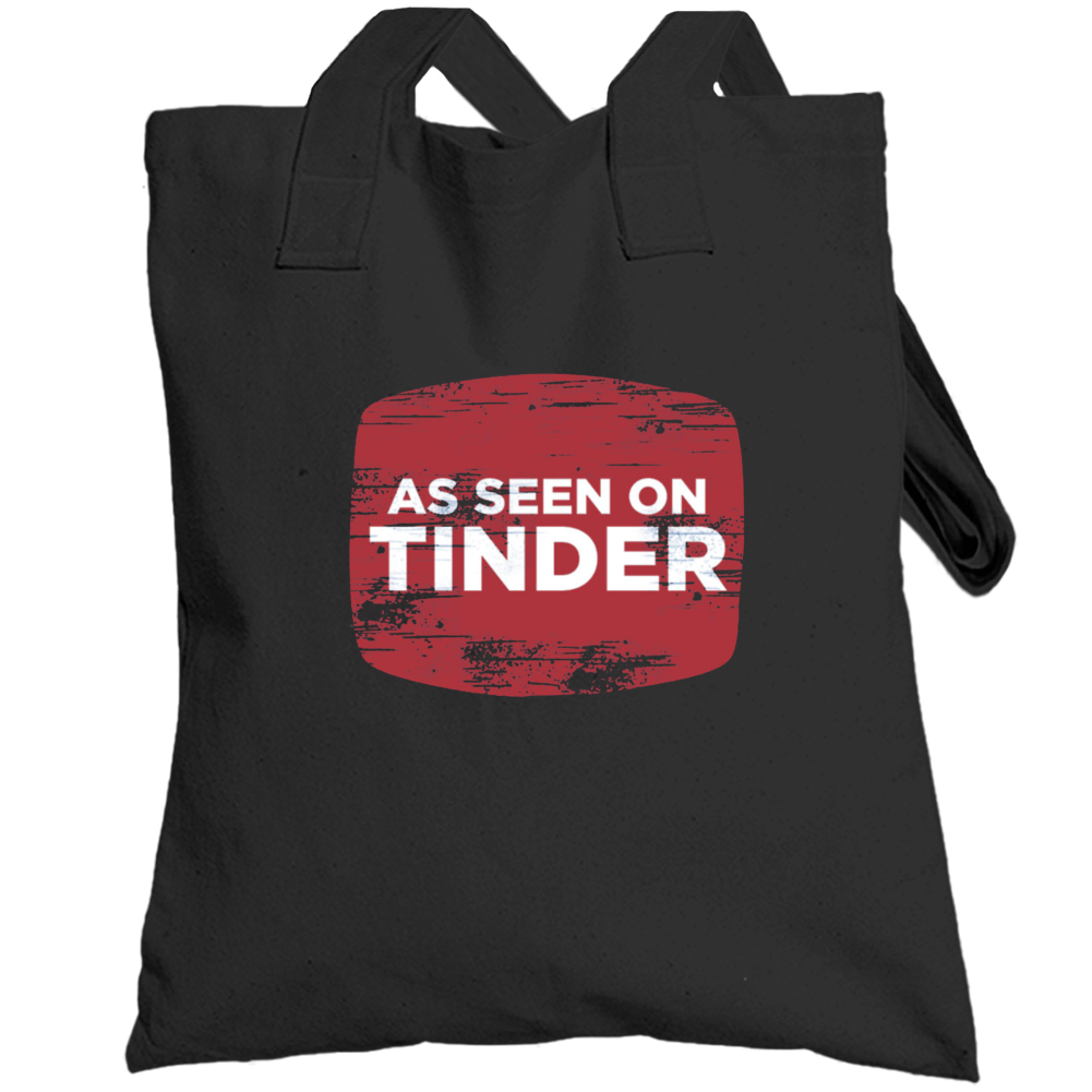 As Seen On Tinder Funny Distressed Totebag As Seen On Tinder Funny Distressed Totebag