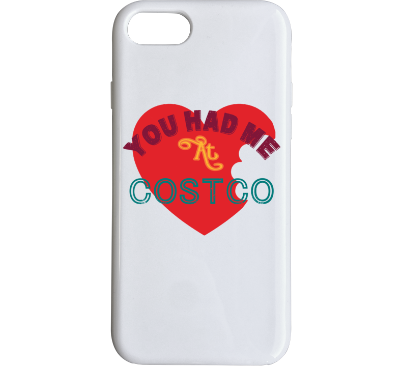 You Had Me At Costco Funny Food Fan Phone Case