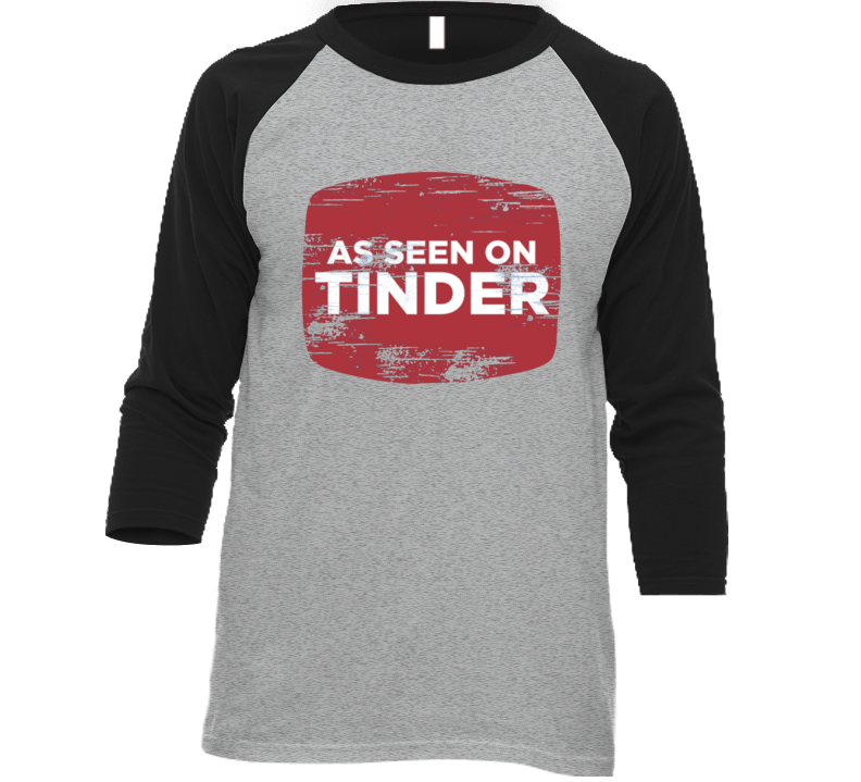 As Seen On Tinder Funny Distressed T Shirt