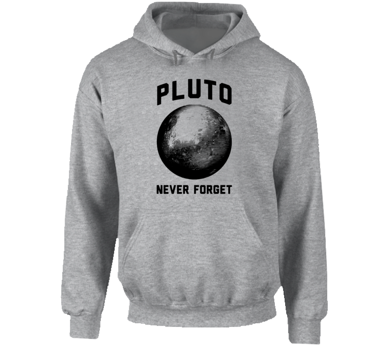 Pluto Never Forget Funny Hoodie