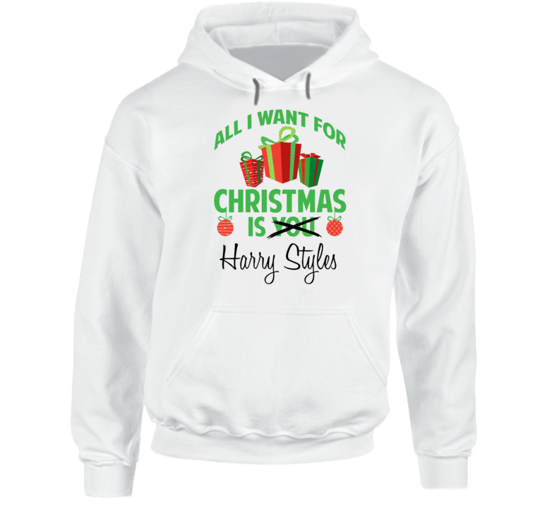 All I Want For Christmas Is Harry Styles Celebrity Hoodie All I Want For Christmas Is Harry Styles Celebrity Hoodie