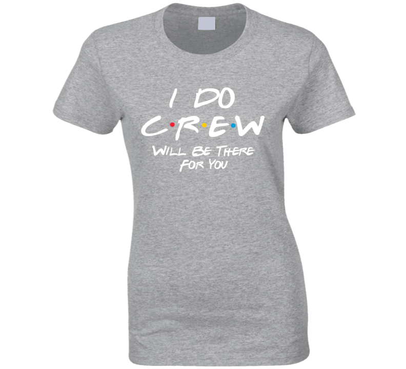 I Do Crew Bridesmaid Funny Maid Of Honor Wedding Party Friends Tv Sitc I Do Crew Bridesmaid Funny Maid Of Honor Wedding Party Friends Tv Sitc