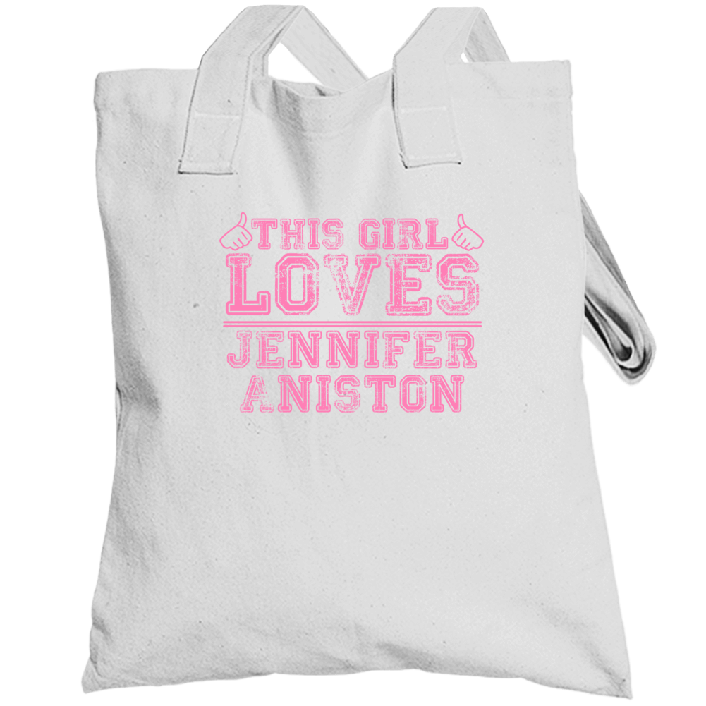 This Girl Loves Jennifer Aniston Celebrity Totebag This Girl Loves Jennifer Aniston Celebrity Totebag