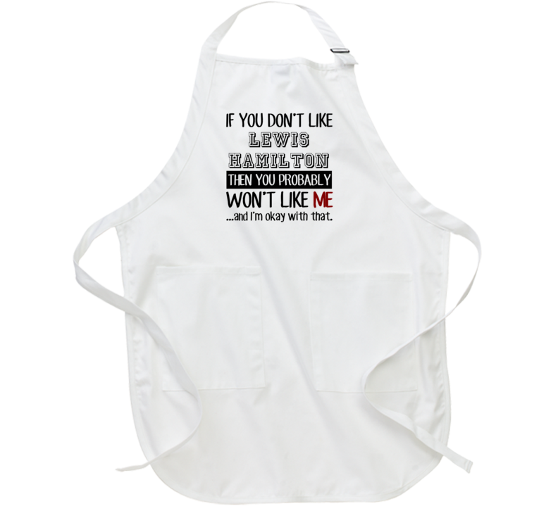 If You Dont Like Lewis Hamilton Funny Fan Celebrity Apron