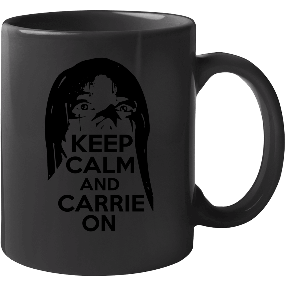 Keep Calm And Carry On Parody Carrie Horror Film Scary Creepy Movie Mu Keep Calm And Carry On Parody Carrie Horror Film Scary Creepy Movie Mu