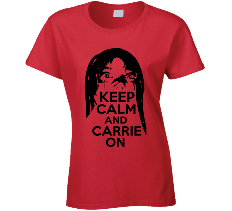 Keep Calm And Carry On Parody Carrie Horror Film Scary Creepy Movie La Keep Calm And Carry On Parody Carrie Horror Film Scary Creepy Movie La