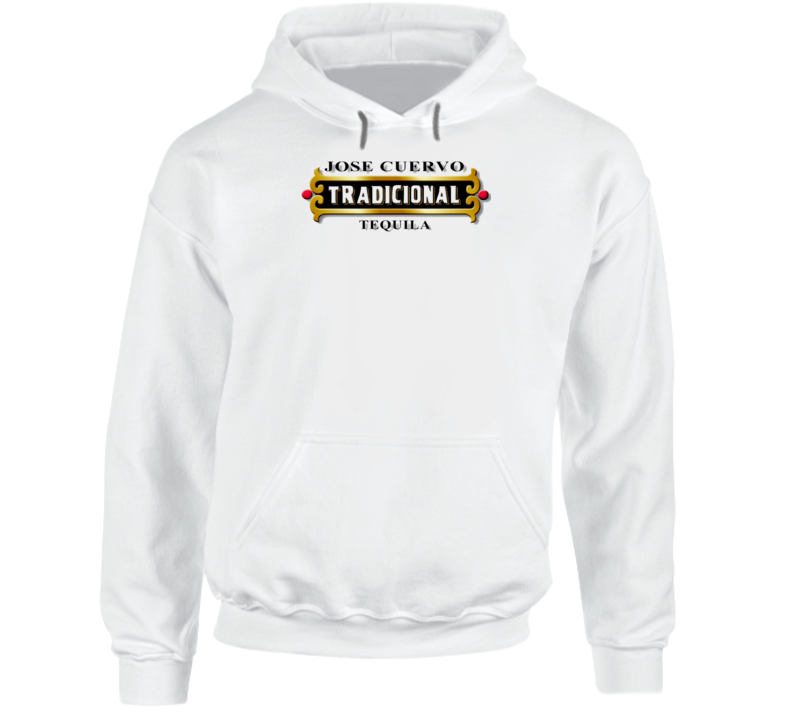 Jose Cuervo Tradicional Tequila Alcohol Drink Hoodie Jose Cuervo Tradicional Tequila Alcohol Drink Hoodie
