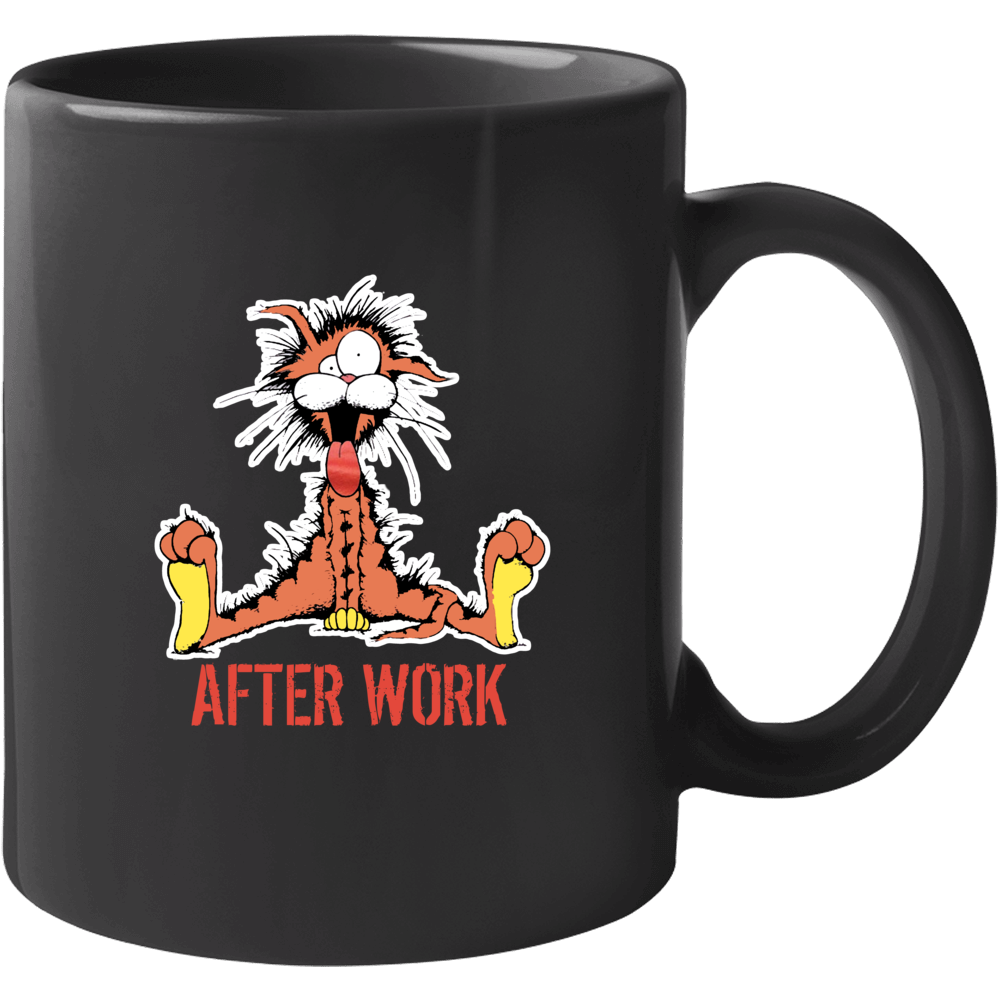 After Work Crazy Cat Funny Mug