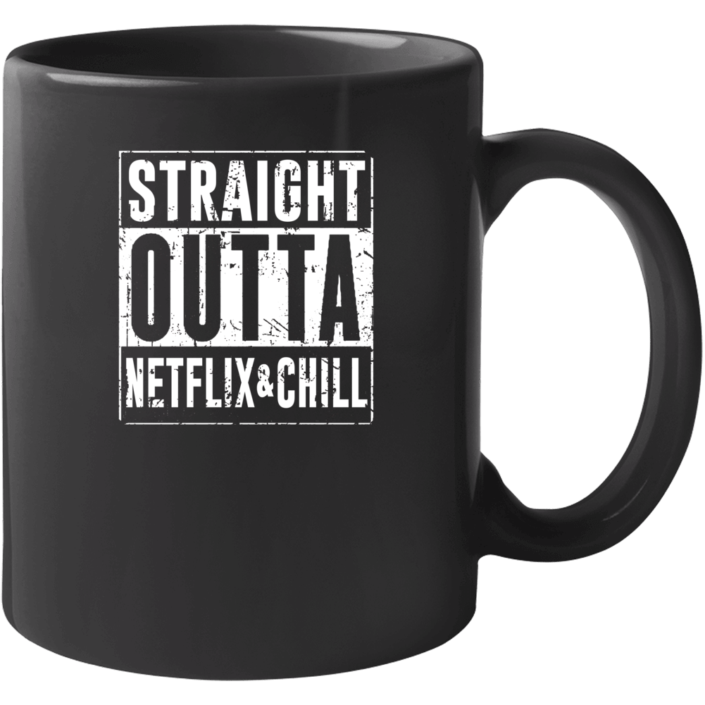Straight Outta Netflix And Chill Funny Parody Mug