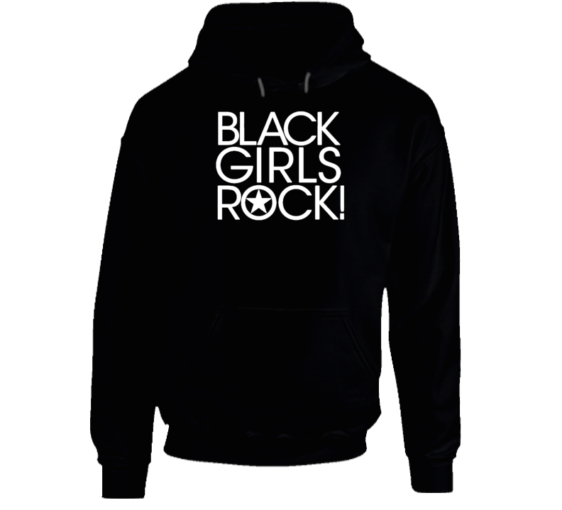 Black Girls Rock Hoodie Black Girls Rock Hoodie