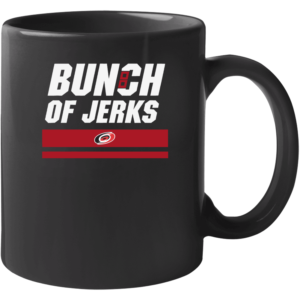 Bunch Of Jerks Carolina Hockey Fan Mug Bunch Of Jerks Carolina Hockey Fan Mug