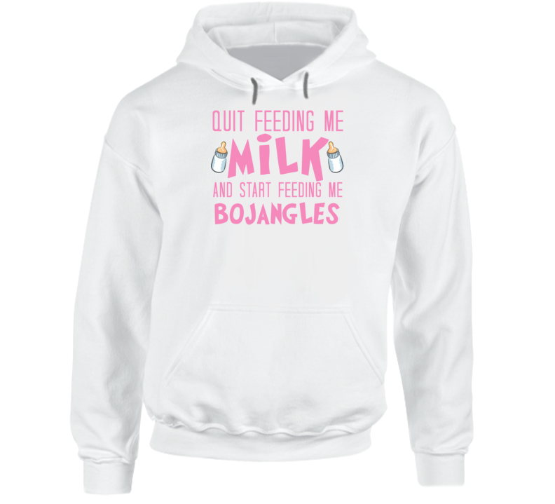 Quit Feeding Me Milk Start Feeding Me Bojangles Funny Food Fanatic Hoo Quit Feeding Me Milk Start Feeding Me Bojangles Funny Food Fanatic Hoo