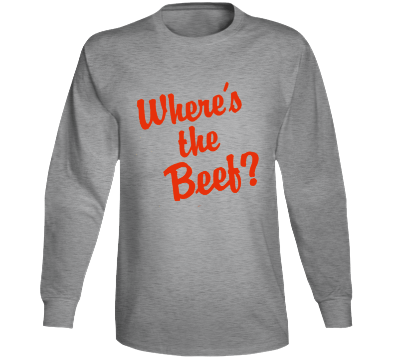 Where's The Beef Funny Long Sleeve Where's The Beef Funny Long Sleeve