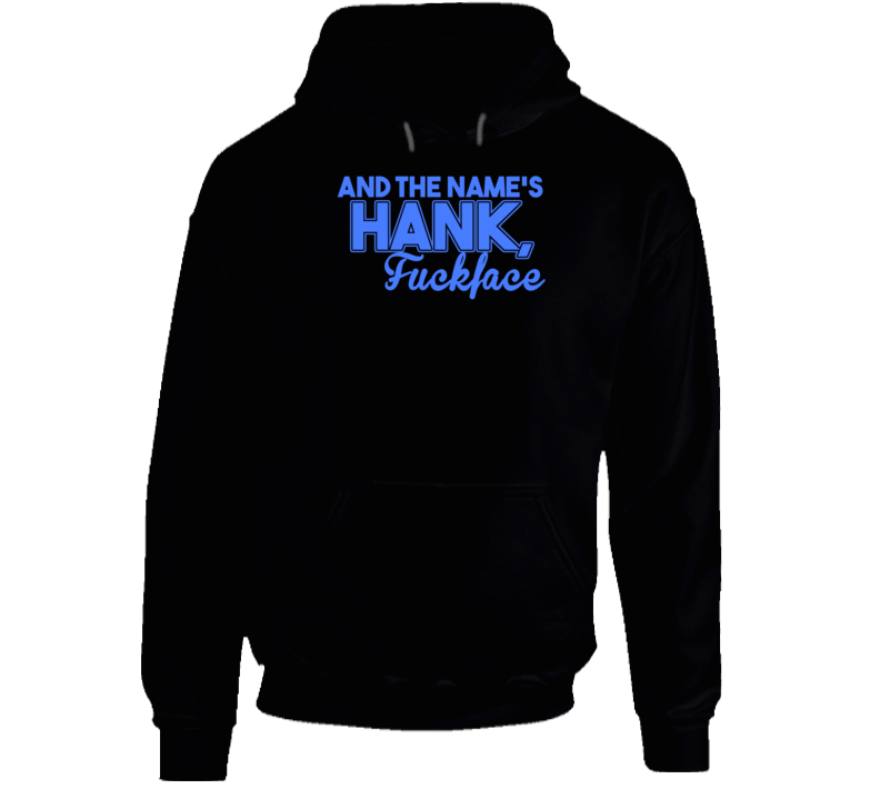 The Names Hank Fck Face Funny Me Myself And Irene Jim Carey Movie Hood The Names Hank Fck Face Funny Me Myself And Irene Jim Carey Movie Hood