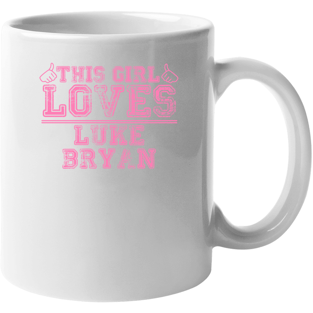 This Girl Loves Luke Bryan Celebrity Mug This Girl Loves Luke Bryan Celebrity Mug