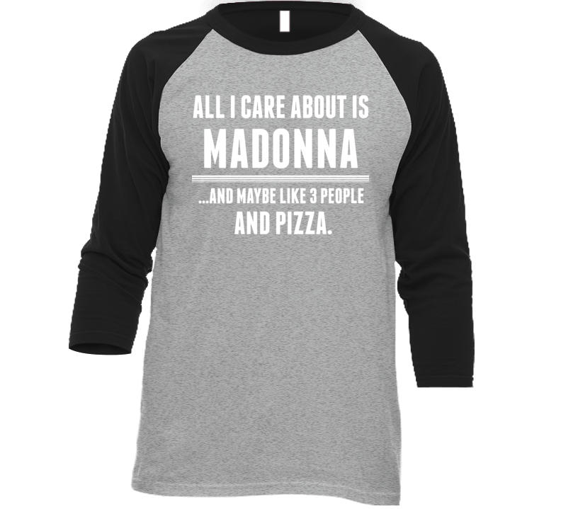 All I Care About Is Madonna Funny Celebrity T Shirt All I Care About Is Madonna Funny Celebrity T Shirt