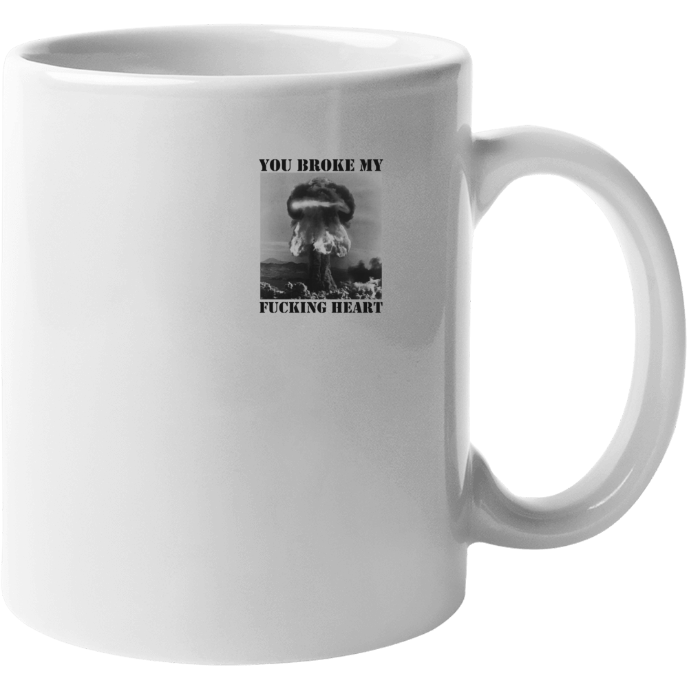 You Broke My Fcking Heart Kendall Jenner Instagram Mug