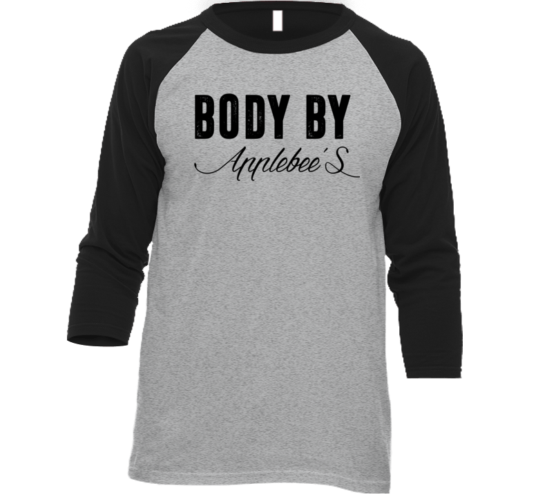 Body By Applebee's Funny Food Fanatic T Shirt Body By Applebee's Funny Food Fanatic T Shirt