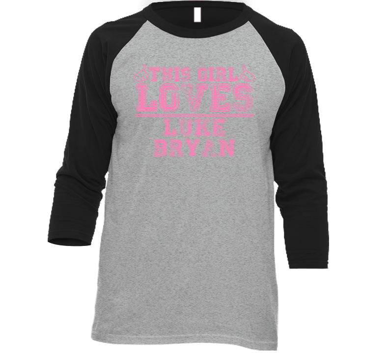 This Girl Loves Luke Bryan Celebrity T Shirt This Girl Loves Luke Bryan Celebrity T Shirt