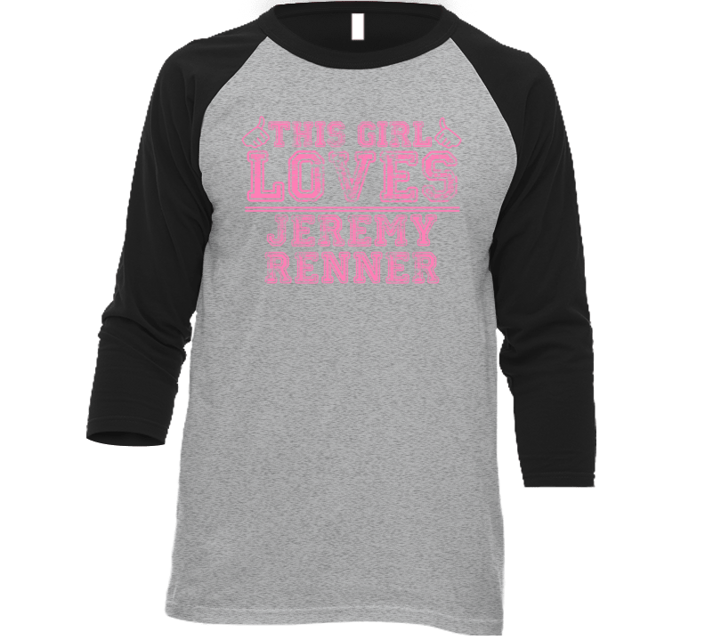 This Girl Loves Jeremy Renner Celebrity T Shirt This Girl Loves Jeremy Renner Celebrity T Shirt
