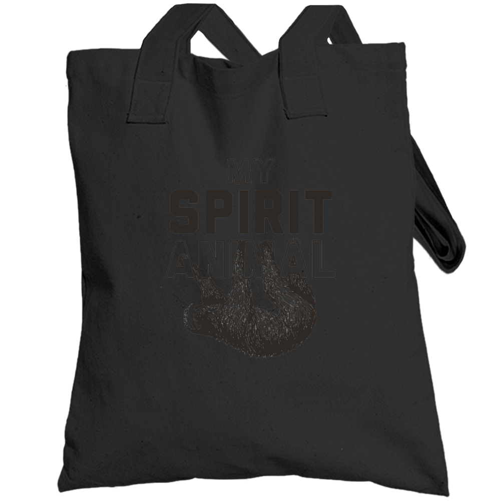My Spirit Animal Is A Sloth Funny Chill Totebag My Spirit Animal Is A Sloth Funny Chill Totebag